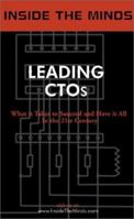 Inside the Minds: Leading Chief Technology Officers: CTOs from GE, Novell, Boeing, BMC, BEA, Peoplesoft & More on the Future of Technology (Inside the Minds) 1587620561 Book Cover