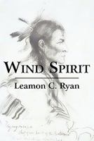 Wind Spirit 145605452X Book Cover
