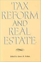 Tax Reform and Real Estate 0877663963 Book Cover