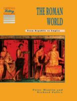 Roman World: From Republic to Empire 0521406080 Book Cover