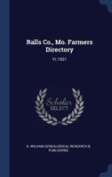 Ralls Co., Mo. Farmers Directory: Yr.1921 1377055302 Book Cover