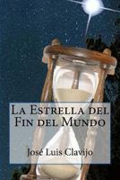 La Estrella del Fin del Mundo 1497592941 Book Cover