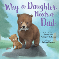 Why a Daughter Needs a Dad 1492667838 Book Cover