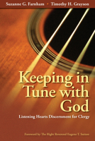 Keeping in Tune with God: Listening Hearts Discernment for Clergy 0819224456 Book Cover