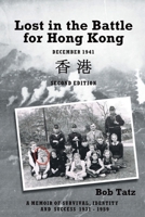 Lost in the Battle for Hong Kong, December 1941, Second Edition 1777471206 Book Cover