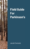 Field Guide For Parkinson's 1716475740 Book Cover