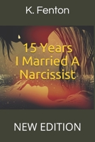 15 YEARS: I Married a Narcissist B089CRK121 Book Cover