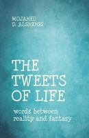 The Tweets of Life: words between reality and fantasy 198315024X Book Cover
