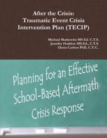 After the Crisis: Traumatic Event Crisis Intervention Plan 1312735503 Book Cover