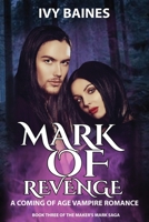 Mark of Revenge: A Coming of Age Vampire Romance B08VY76TPD Book Cover