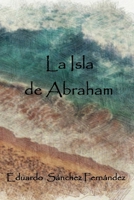 La Isla de Abraham 1698288697 Book Cover