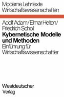 Kybernetische Modelle Und Methoden: Einfuhrung Fur Wirtschaftswissenschaftler 3663031519 Book Cover