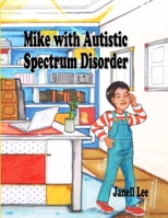 Mike With Autistic Spectrum Disorder 1304667375 Book Cover