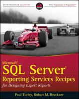 Microsoft SQL Server Reporting Services Recipes: for Designing Expert Reports 0470563117 Book Cover