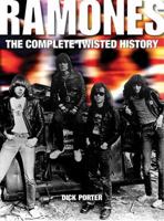 Ramones: The Complete Twisted History 0859653269 Book Cover