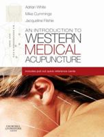 An Introduction to Western Medical Acupuncture 0443071772 Book Cover