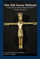 The Old Saxon Hêliand: A Translation of the Viking Age Poet’s Gospel Harmony 1105977374 Book Cover