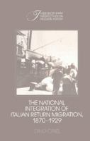 The National Integration of Italian Return Migration, 18701929 0521521181 Book Cover