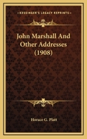 John Marshall and Other Addresses 1240015054 Book Cover