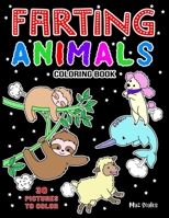 Farting Animals Coloring Book: Silly Fun For Fart Lovers of All Ages 1081272686 Book Cover