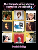 The Complete Helen Reddy Illustrated Discography 1629337838 Book Cover