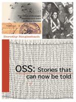 OSS: Stories that can now be told 1420815822 Book Cover