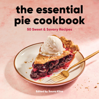 The Essential Pie Cookbook: 50 Sweet Savory Recipes 1638070717 Book Cover