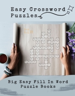 Easy Crossword Puzzles Big Easy Fill In Word Puzzle Books: Look The Ultimate Spot The Difference Book, Keeping Your Brain Stronger For Longer Puzzles ... Book Relaxing Retraining The Brain Book B08HTGL3NZ Book Cover