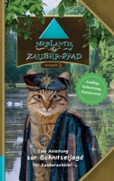 Merlantis-Zauberpfad: Eine Anleitung zur Schnitzeljagd für Zauberschüler 3347127013 Book Cover
