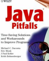 Java Pitfalls: Time-Saving Solutions and Workarounds to Improve Programs 0471361747 Book Cover