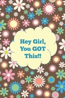 Hey Girl, You GOT This: You Are Stronger Than You Think, (blank 6 x 9 lined journal, drawing and coloring book) 120 pages, great gift for teens and young women everywhere (Strong Girls) B083XRY8KQ Book Cover