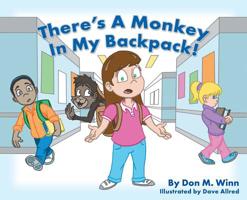 There's a Monkey in My Backpack! 1937615529 Book Cover