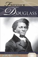 Frederick Douglass: Fugitive Slave and Abolitionist 1616135131 Book Cover