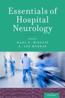 Essentials of Hospital Neurology 0190259418 Book Cover