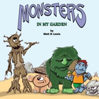 Monsters in My Garden 099239340X Book Cover