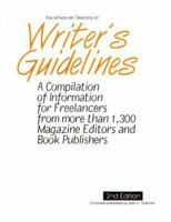 The American Directory of Writer's Guidelines: A Compilation for Freelancers from More Than 1,300 Magazine Editors & Book Publishers 1884956084 Book Cover