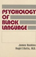 The psychology of Black language (College outline series) 0064601420 Book Cover
