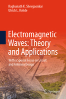 Electromagnetic Waves: Theory and Applications: With a Special Focus on Circuit and Antenna Design 303227558X Book Cover