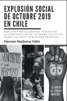 Explosión social de octubre 2019 en Chile: Análisis y antecedentes históricos. La construcción de un sueño colectivo. Fondo Editorial Periodismo Probidad B09244W8V3 Book Cover