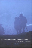 Understanding Military Culture: A Canadian Perspective 077352715X Book Cover