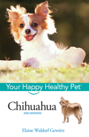 Chihuahua: Your Happy Healthy Pet 0470037946 Book Cover