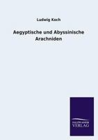Aegyptische und Abyssinische Arachniden 1149114290 Book Cover