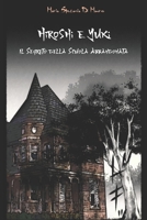 Hiroshi e Yuki: Il Segreto della Scuola Abbandonata 179634544X Book Cover