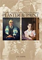 Plaster and Paint: John Colquhoun, Orthopaedic Surgeon and His Patient, Joyce McGrath, Portrait Painter 1740971728 Book Cover