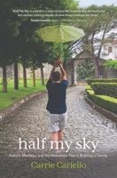 Half My Sky: Autism, marriage, and the messiness that is building a family. B0CKTZKQNS Book Cover