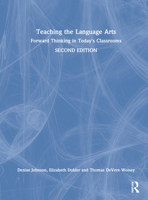 Teaching the Language Arts: Forward Thinking in Today's Classrooms 036748627X Book Cover