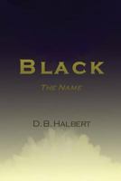 Black: The Name 0692066969 Book Cover