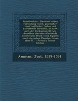Kunstbuchlin: Darinnen Neben Furbildung Vieler, Geistlicher Vnnd Weltlicher, Hohes Vnd Niderstands Personen, So Dann Auch Der Turkis 1295452529 Book Cover