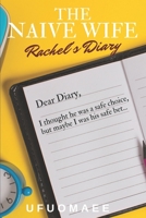 The Naive Wife - Rachel's Diary B08L41B6ZK Book Cover