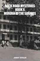 Back Road Mysteries Book X: Murder at the Springs B0FDYQB5JW Book Cover